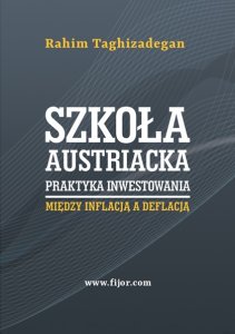 Szkoła austriacka – praktyka inwestowania - Rahim Taghizadegan