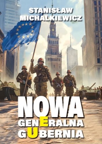 Nowa Generalna Gubernia Stanisław Michalkiewicz.jpg