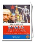 (e-book) Rosja bez złudzeń, uroki demokracji suwerennej (Wojciech Grzelak)