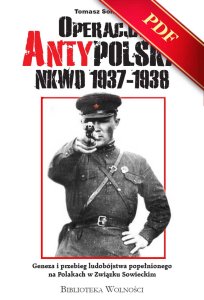 (e-book) Operacja Anty Polska NKWD 1937-1938 (Tomasz Sommer)