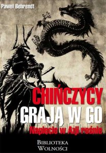 Chińczycy grają w go. Napięcie w Azji rośnie (Paweł Behrendt)