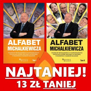 Całość Alfabetu Michalkiewicza. Tom 1 + Tom 2 (PRZEDSPRZEDAŻ)