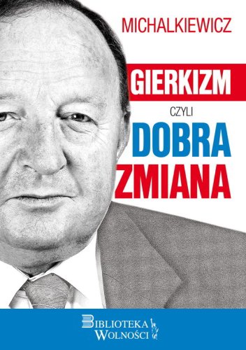 gierkizm_dobra_zmiana_michalkiewicz.jpg