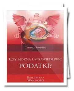 (e-book) Czy można usprawiedliwić podatki? (Tomasz Sommer)