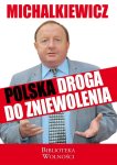 (e-book) Polska droga do zniewolenia (Stanisław Michalkiewicz)