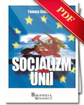 (e-book) Socjalizm według Unii (Tomasz Cukiernik)